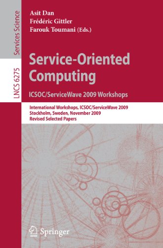 Service-Oriented Computing. ICSOC/ServiceWave 2009 Workshops : International Workshops, ICSOC/ServiceWave 2009, Stockholm, Sweden, November 23-27, 2009, Revised Selected Papers - Asit Dan