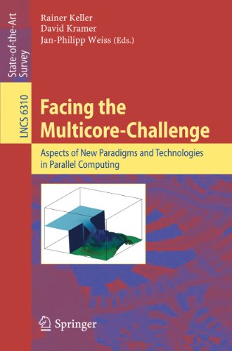 9783642162329: Facing the Multicore-Challenge: Aspects of New Paradigms and Technologies in Parallel Computing (Lecture Notes in Computer Science, 6310)