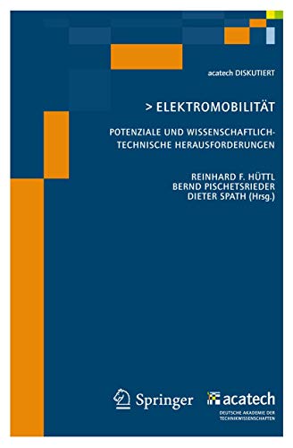 Elektomobilität - Potenziale und wissenschaftlich-technische Herausforderungen - Hüttl, Reinhard F.,