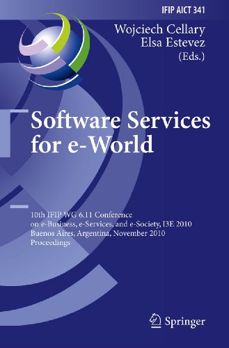 Beispielbild fr Software Services for e-World 10th IFIP WG 6.11 Conference on e-Business, e-Services, and e-Society, I3E 2010, Buenos Aires, Argentina, November 3-5, 2010, Proceedings zum Verkauf von Buchpark