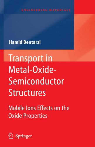 Stock image for Transport in Metal-Oxide-Semiconductor Structures: Mobile Ions Effects on the Oxide Properties (Engineering Materials) for sale by Bright Study Books