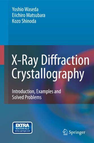 Stock image for X-Ray Diffraction Crystallography. Introduction, Examples and Solved Problems. for sale by Antiquariat im Hufelandhaus GmbH  vormals Lange & Springer