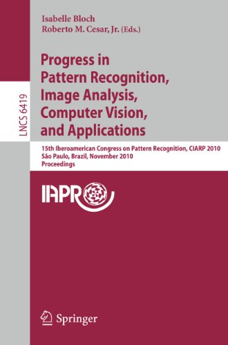 Progress in Pattern Recognition, Image Analysis, Computer Vision, and Applications - Bloch, Isabelle|Cesar, Roberto M.