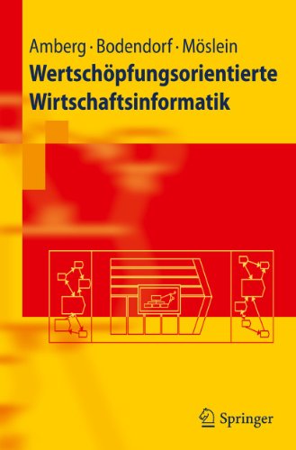 Stock image for Springer-Lehrbuch: Wertsch pfungsorientierte Wirtschaftsinformatik Michael Amberg; Freimut Bodendorf and Kathrin M. M slein for sale by myVend