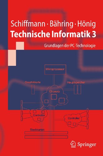 Beispielbild fr Technische Informatik 3: Grundlagen der PC-Technologie (Springer-Lehrbuch) zum Verkauf von medimops