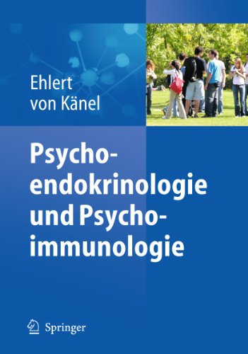 Psychoendokrinologie und Psychoimmunologie - Roland von Känel