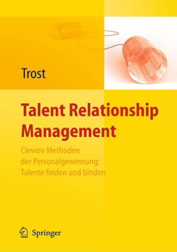 Beispielbild fr Talent Relationship Management: Personalgewinnung in Zeiten des Fachkrftemangels zum Verkauf von medimops