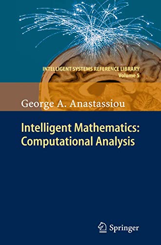 9783642170973: Intelligent Mathematics: Computational Analysis: 5 (Intelligent Systems Reference Library)