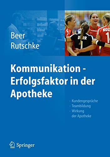 Stock image for Kommunikation - Erfolgsfaktor in Der Apotheke for sale by Blackwell's