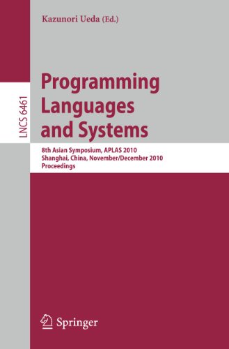 Stock image for Programming Languages and Systems : 8th Asian Symposium, APLAS 2010, Shanghai, China, November 28 - December 1, 2010 Proceedings for sale by Buchpark