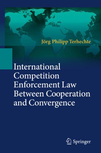 International Competition Enforcement Law Between Cooperation and Convergence.