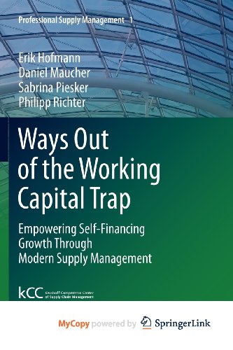 9783642172724: Ways Out of the Working Capital Trap: Empowering Self-Financing Growth Through Modern Supply Management