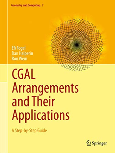 9783642172823: CGAL Arrangements and Their Applications: A Step-by-Step Guide