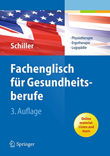 Stock image for Fachenglisch Fr Gesundheitsberufe: Physiotherapie, Ergotherapie, Logopdie. Plus Zusatz-Materialien Online for sale by Revaluation Books