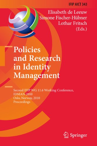 9783642173028: Policies and Research in Identity Management: Second IFIP WG 11.6 Working Conference, IDMAN 2010, Oslo, Norway, November 18-19, 2010, Proceedings: 343 ... in Information and Communication Technology)