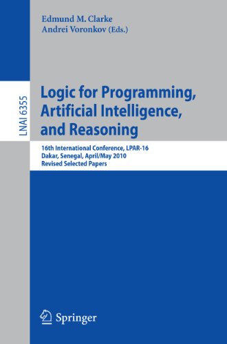Image d'archives pour Logic for Programming, Artificial Intelligence, and Reasoning : 16th International Conference, LPAR-16, Dakar, Senegal, April 25--May 1, 2010, Revised Selected Papers mis en vente par Buchpark