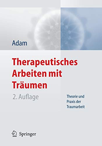 Imagen de archivo de Therapeutisches Arbeiten mit Trumen: Theorie und Praxis der Traumarbeit a la venta por medimops