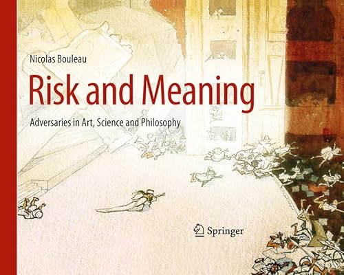 Stock image for Risk and Meaning: Adversaries in Art, Science and Philosophy for sale by WeBuyBooks