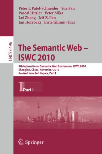 9783642177453: The Semantic Web- ISWC 2010: 9th International Semantic Web Conference, ISWC 2010, Shanghai, China, November 7-11, 2010, Revised Selected Papers: 9th ... 2010, Revised Selected Papers, Part I: 6496