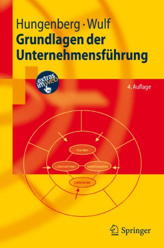 Grundlagen der Unternehmensführung Einführung für Bachelorstudierende - Hungenberg, Harald und Torsten Wulf