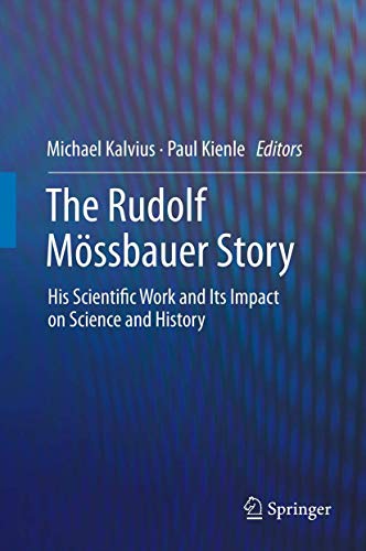 Stock image for The Rudolf M?ssbauer Story: His Scientific Work and Its Impact on Science and History for sale by SecondSale