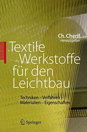 Beispielbild fr Textile Werkstoffe für den Leichtbau: Techniken - Verfahren - Materialien - Eigenschaften Cherif, Chokri zum Verkauf von myVend