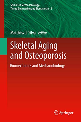 Skeletal Aging and Osteoporosis: Biomechanics and Mechanobiology