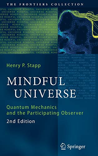 Stock image for Mindful Universe: Quantum Mechanics and the Participating Observer (The Frontiers Collection) for sale by HPB-Emerald