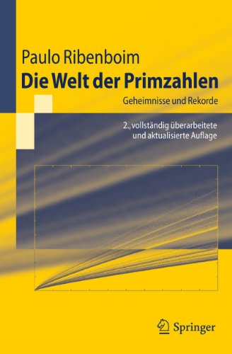 Die Welt der Primzahlen : Geheimnisse und Rekorde - Paulo Ribenboim