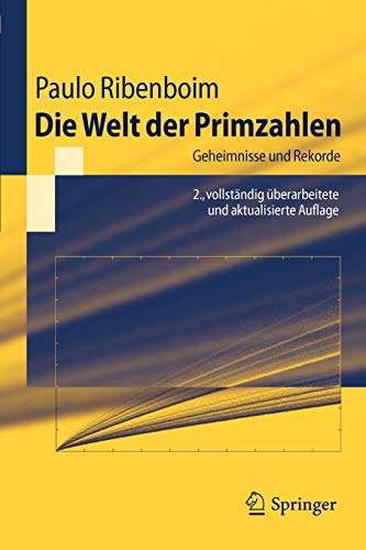 Imagen de archivo de Die Welt der Primzahlen: Geheimnisse und Rekorde (Springer-Lehrbuch) a la venta por medimops