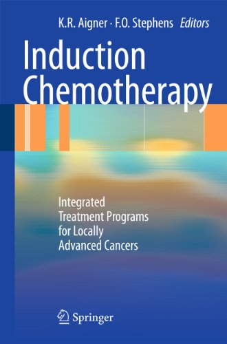 Stock image for Induction Chemotherapy: Integrated Treatment Programs for Locally Advanced Cancers for sale by Bright Study Books