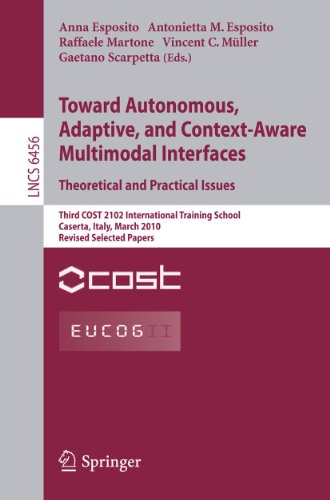 Beispielbild fr Towards Autonomous, Adaptive, and Context-Aware Multimodal Interfaces: Theoretical and Practical Issues Information Systems and Applications, Incl. Internet/Web, and HCI zum Verkauf von Blackwell's