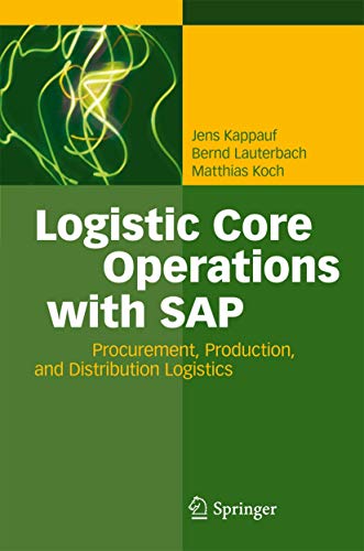 Imagen de archivo de Logistic Core Operations with SAP. Procurement, Production, and Distribution Logistics. a la venta por Antiquariat im Hufelandhaus GmbH  vormals Lange & Springer