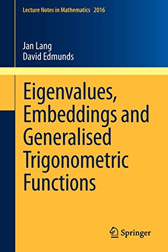 Beispielbild fr Eigenvalues, Embeddings and Generalised Trigonometric Functions. zum Verkauf von Gast & Hoyer GmbH