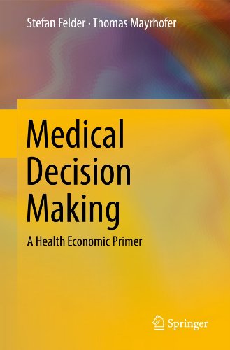 Stock image for Medical Decision Making: A Health Economic Primer for sale by Reuseabook