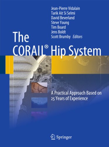 Imagen de archivo de The Corail Hip Sysytem: A Practical Approach Based on 25 Years of Experience a la venta por Revaluation Books