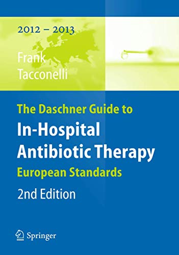 Beispielbild fr The Daschner Guide to In-Hospital Antibiotic Therapy: European Standards zum Verkauf von medimops