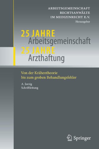 Stock image for 25 Jahre Arbeitsgemeinschaft - 25 Jahre Arzthaftung for sale by Kennys Bookshop and Art Galleries Ltd.