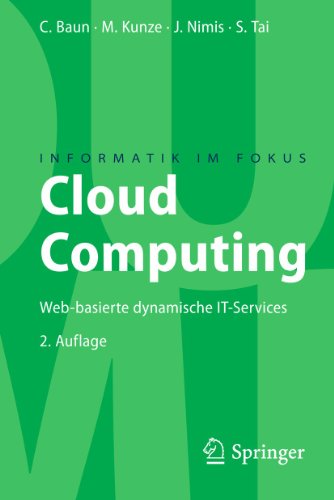 Stock image for Cloud Computing: Web-basierte dynamische IT-Services (Informatik im Fokus) (German Edition) for sale by medimops