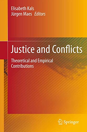 Justice and Conflicts: Theoretical and Empirical Contributions - Elisabeth Kals