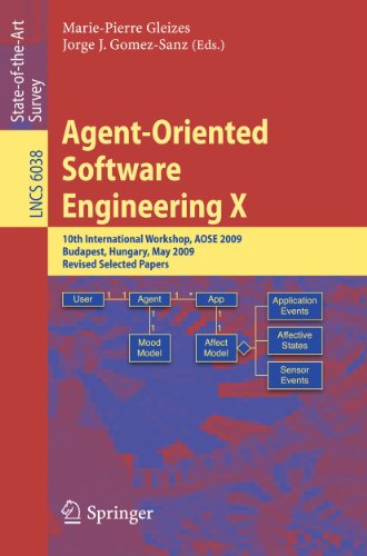 9783642192074: Agent-Oriented Software Engineering X: 10th International Workshop, AOSE 2009, Budapest, Hungary, May 11-12, 2009, Revised Selected Papers: 6038 (Lecture Notes in Computer Science, 6038)