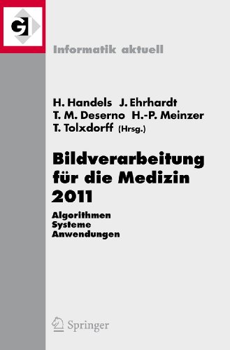 Beispielbild fr Bildverarbeitung fr die Medizin 2011: Algorithmen - Systeme - Anwendungen Proceedings des Workshops vom 20. - 22. Mrz 2011 in Lbeck (Informatik aktuell) zum Verkauf von medimops