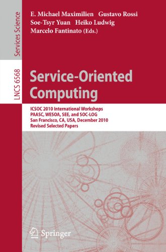 Imagen de archivo de Service-Oriented Computing: ICSOC 2010 International Workshops PAASC, WESOA, SEE, and SC-LOG San Francisco, CA, USA, December 7-10, 2010, Revised Selected Papers a la venta por Revaluation Books