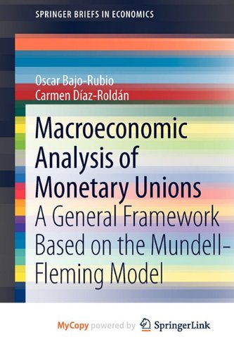 9783642194467: Macroeconomic Analysis of Monetary Unions: A General Framework Based on the Mundell-Fleming Model