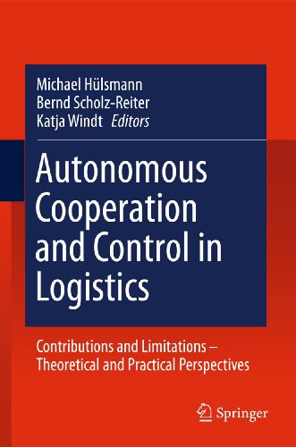 Beispielbild fr Autonomous Cooperation and Control in Logistics. Contributions and Limitations - Theoretical and Practical Perspectives. zum Verkauf von Antiquariat im Hufelandhaus GmbH  vormals Lange & Springer