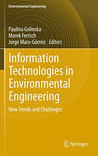 Stock image for Information Technologies in Environmental Engineering: New Trends and Challenges (Environmental Science and Engineering, Band 3) for sale by Buchmarie