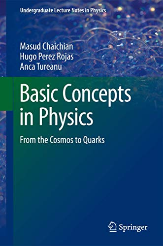 9783642195976: Basic Concepts in Physics: From the Cosmos to Quarks (Undergraduate Lecture Notes in Physics)