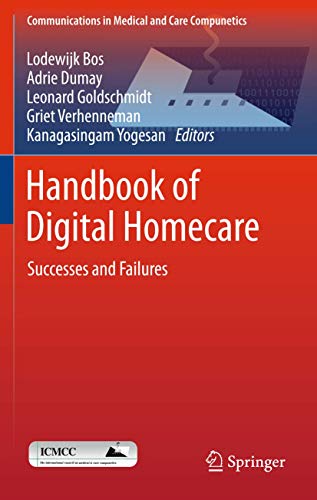 9783642196461: Handbook of Digital Homecare: Successes and Failures: 3 (Communications in Medical and Care Compunetics)