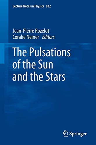 Beispielbild fr The Pulsations of the Sun and the Stars (Lecture Notes in Physics, 832) zum Verkauf von Lucky's Textbooks
