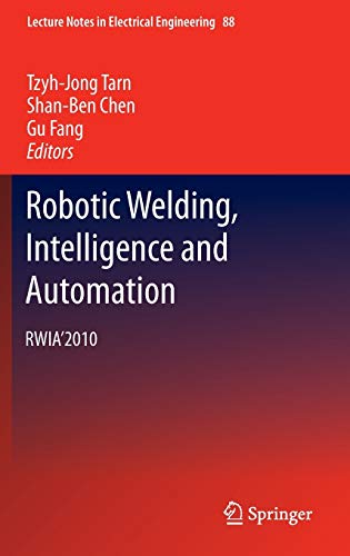 Stock image for Robotic Welding, Intelligence and Automation: RWIA 2010 for sale by Bright Study Books